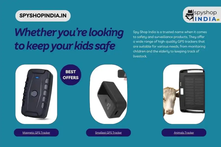 Top 5 GPS Trackers for Kids, Elders, and Livestock in India at Spy Shop India